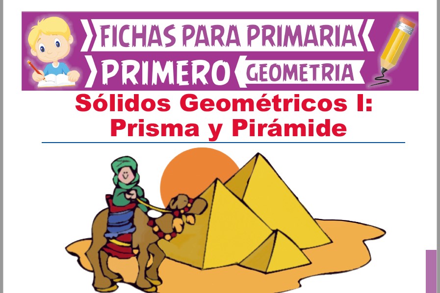 Ficha de Prisma y Pirámide para Primer Grado de Primaria